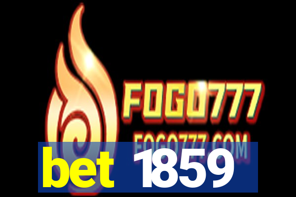 bet 1859